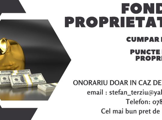 Ştefan Terziu – Cumparam Dosare ANRP – Telefon – 0788029694 – Fondul Proprietatea